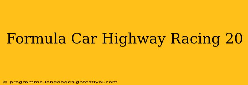 Formula Car Highway Racing 20
