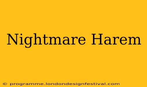Nightmare Harem