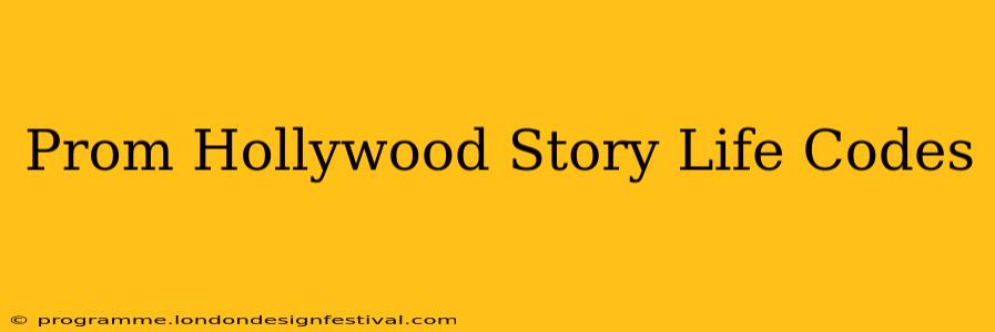 Prom Hollywood Story Life Codes
