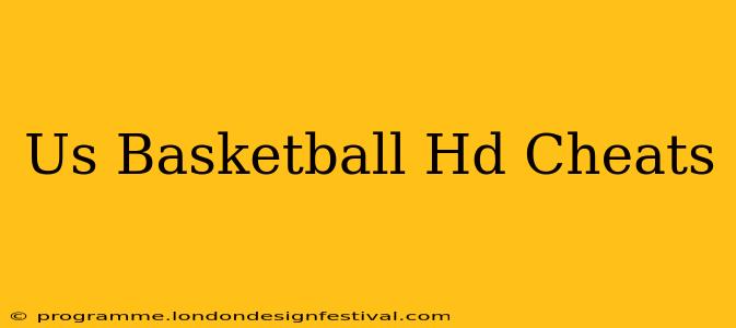Us Basketball Hd Cheats
